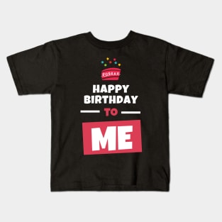 happy birthday to me Kids T-Shirt